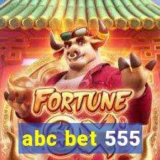 abc bet 555